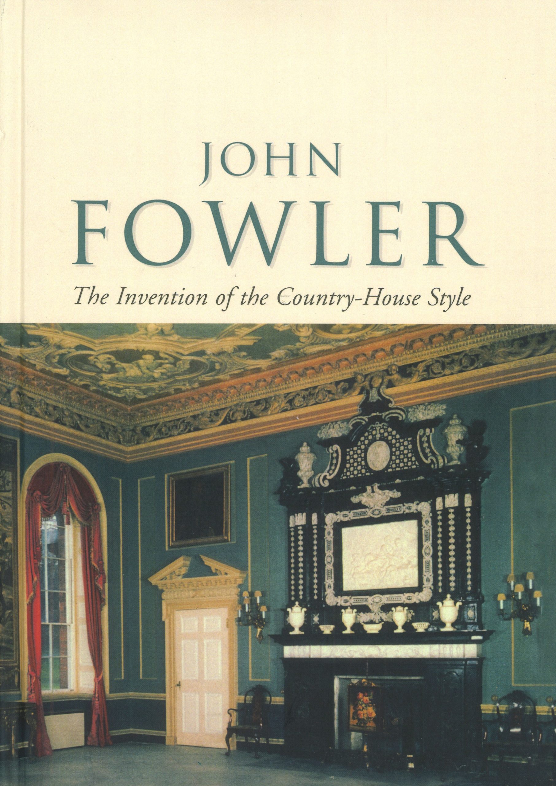 John Fowler The Invention of Country House Style • Sibyl Colefax